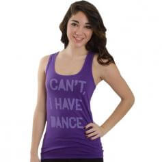 Covet \"I Can\'t, I Have Dance\" Racerback Tank
